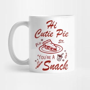 Cutie Pie Lover Snacks Pizza Funny Boyfriend Funny Adulting Jokes Mug